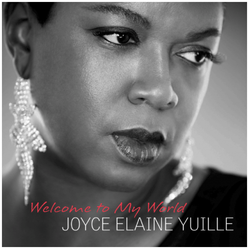 Joyce Elaine Yuille: Welcome To My World